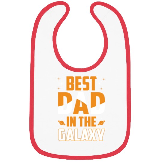 BEST DAD IN THE GALAXY Gift for Daddy Bibs