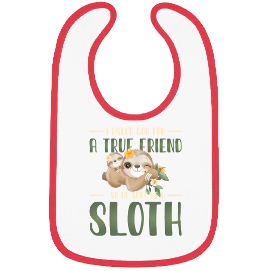 Sloth Sloths, True, Friend, God Bibs