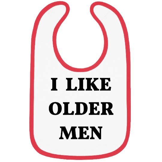 I Like Older Men (in black letters) Bibs