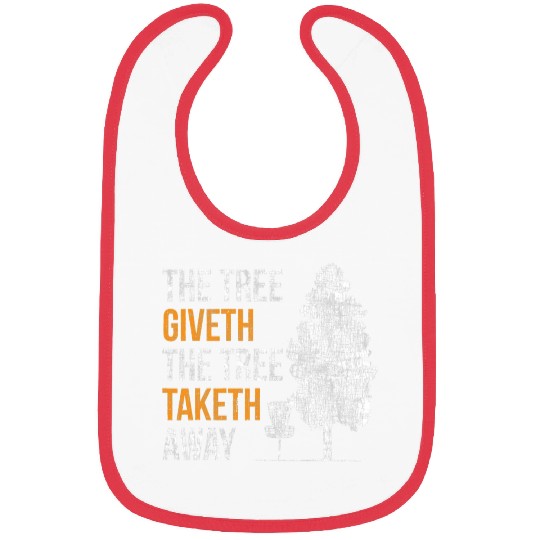 The Tree Giveth The Tree Taketh Away Frisbee Disc Bibs