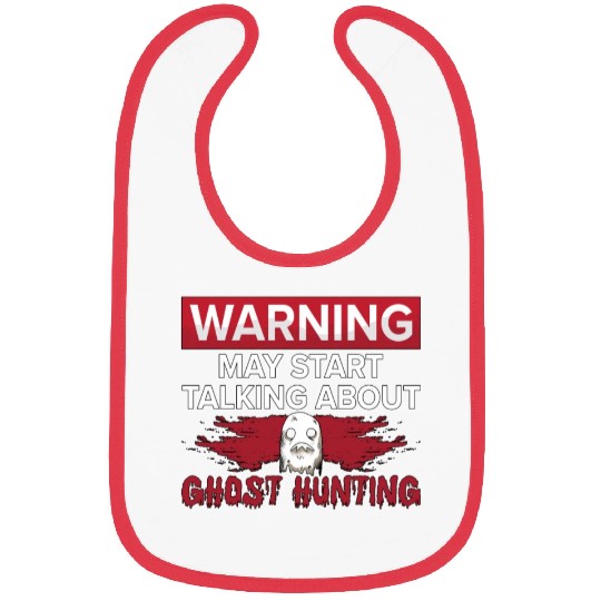 Warning My Start Talking Ghost Hunting Hunt Hunter Bibs