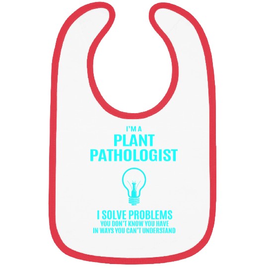 Plant Pathologist Bibs - I Solve Problems Gift