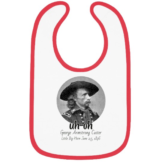 Men Uh Oh George Armstrong Custer Littlebighorn Bibs
