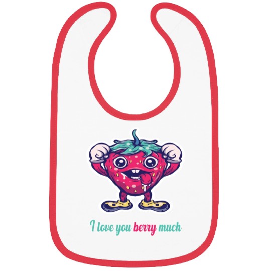 I love you berry much Bibs