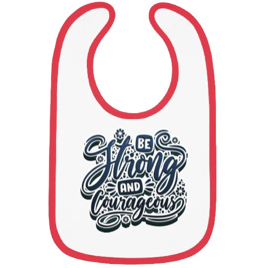Be strong and courageous Bibs