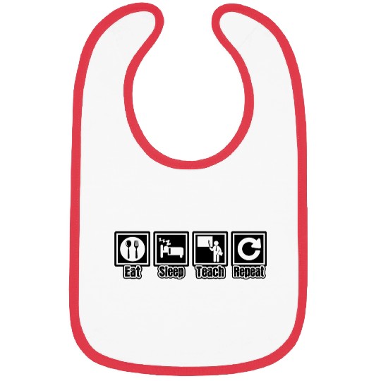 Eat Sleep Teach Repeat Bibs