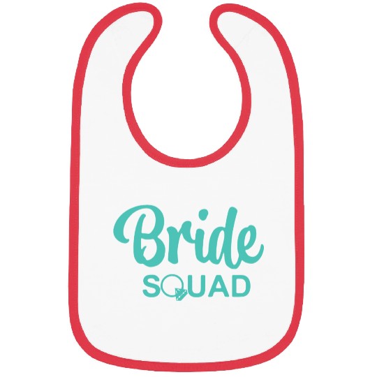 Bride Squad Be Do Team Bibs