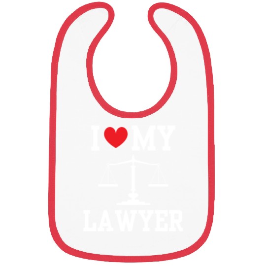 I Love My Lawyer Attorney Advocate Law Graduation Bibs