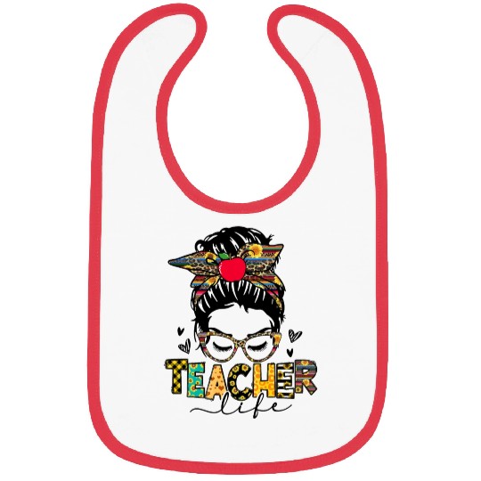 Teacher Life Messy Bun Teacher s Day First Day Of Bibs