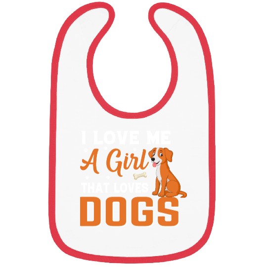 I love me a girl that loves Dogs Bibs