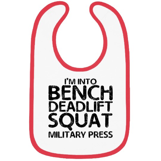 I'm Into BDSM Bench Squat Deadlift Military Press7 Bibs