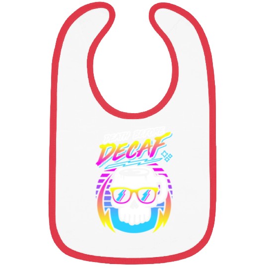 Death Before Decaf (Skull Mug) Retro Neon 80s 90s Bibs