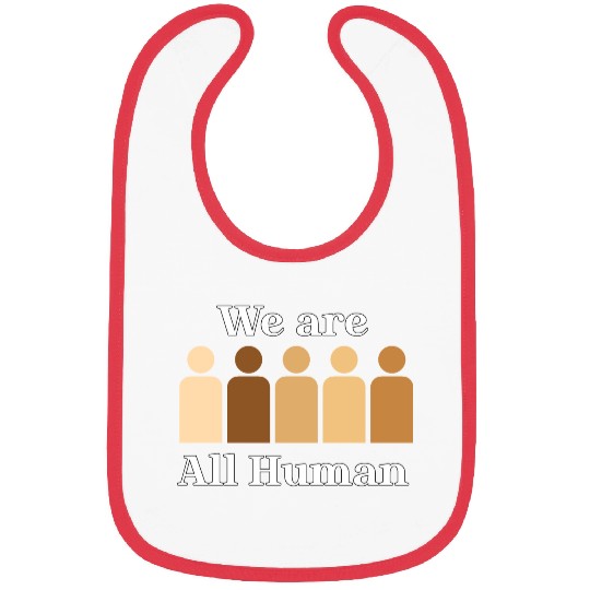 We are all humaN Bibs
