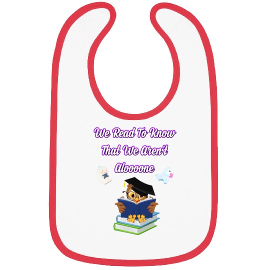 owl reading , we read to know that we aren't alone Bibs