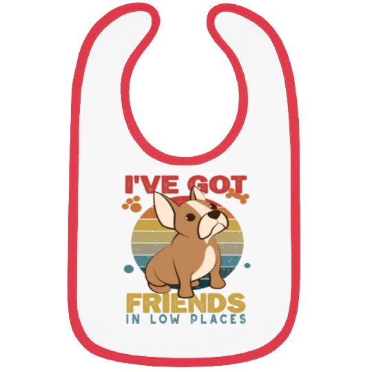 French Bulldog Dog I've got friends in low places Bibs