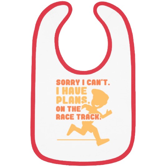 Sorry I Can't I Have Plans On The Race Track Hobby Bibs