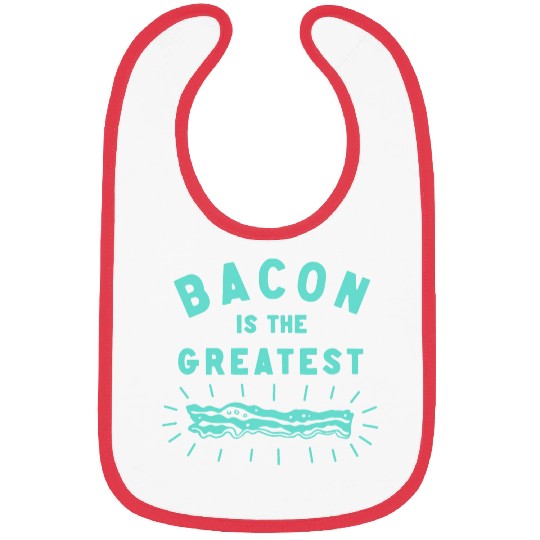 Bacon is the Greatest Bibs