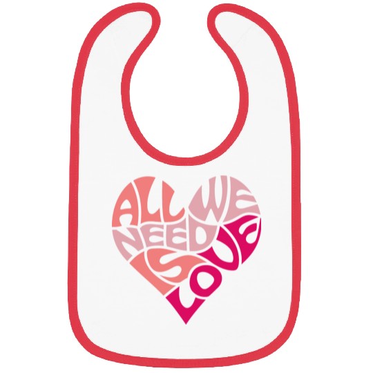All we need is love Bibs