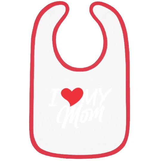 I Love My Mom Sayings Mother Mama Mommy Bibs