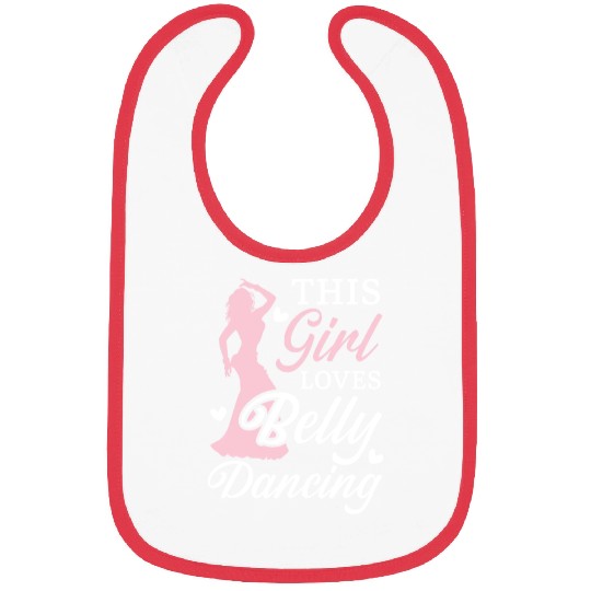 This Girl Loves Belly Dancing Shimmy Belly Dancer Bibs