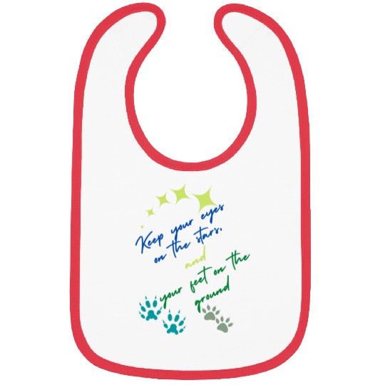 Keep Your Eyes On Stars And Your Feet On Ground Bibs