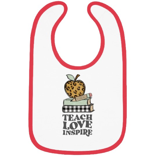 Teach Love Inspire , teacher inspirational quotes Bibs