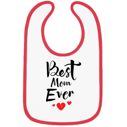 Best Mom Ever Funny design Classic Bibs