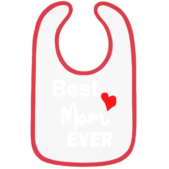 Best Mom Ever Funny design Classic Bibs