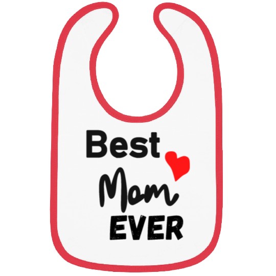 Best Mom Ever Funny design Classic Bibs