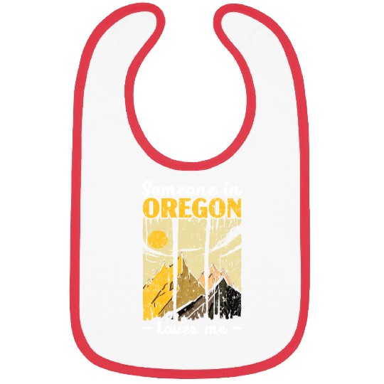 Someone In Oregon Loves Me USA America Oregonians Bibs