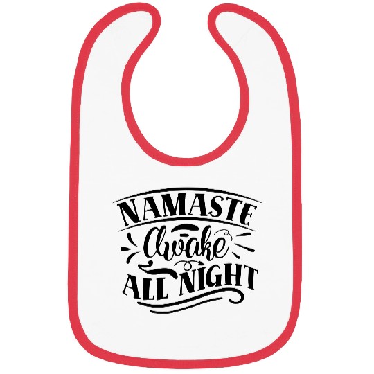 Namaste awake all night Bibs