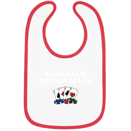 Keep Calm and Go All In Gambler Poker Gambling Bibs