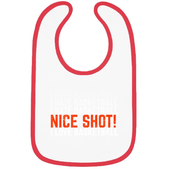 I Hate Basketball I Love Basketball Funny Basketba Bibs