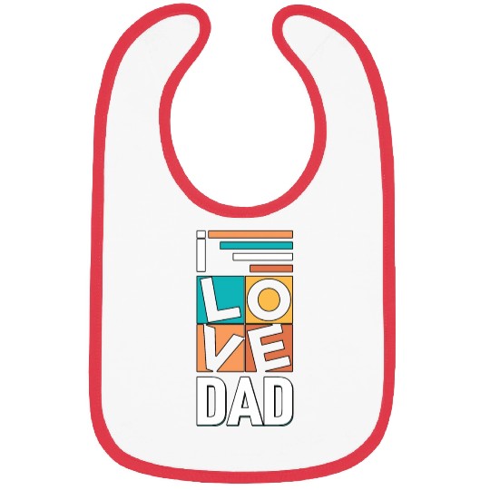 I love dad Bibs