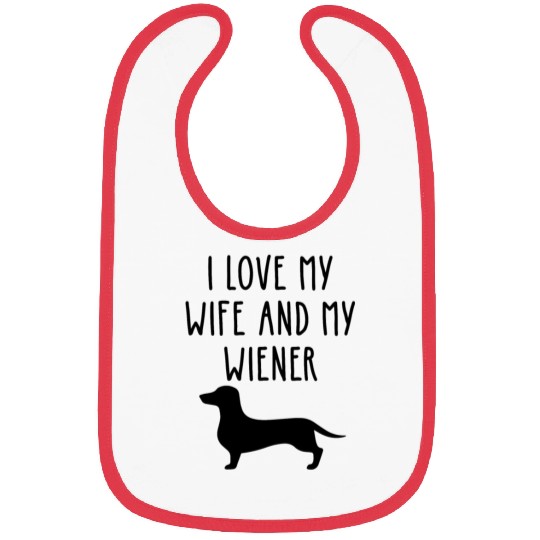 I Love My Wife and My Wieners Bibs