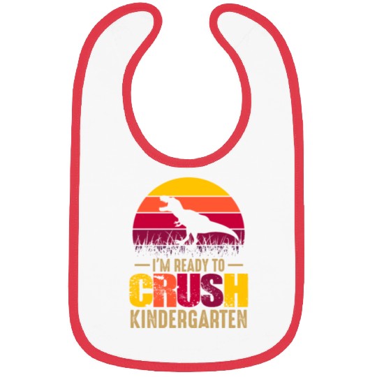 I’m ready to crush kindergarten Bibs