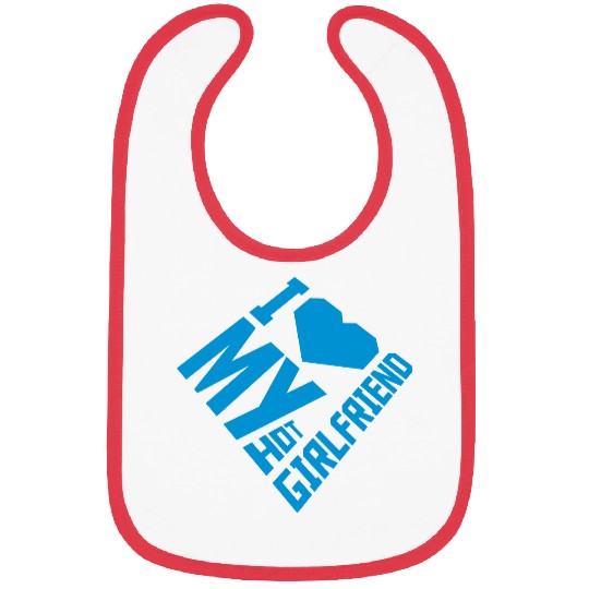 I love my girlfriend Bibs