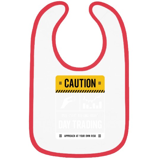 Caution May Start Talking About Day Trading Bibs