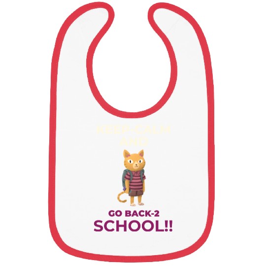 Keep Calm and Go Back 2 School - CrazeTees Bibs