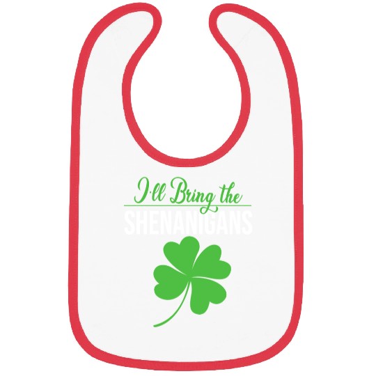 Clover Shamrock Ill Bring The Shenanigans Bibs