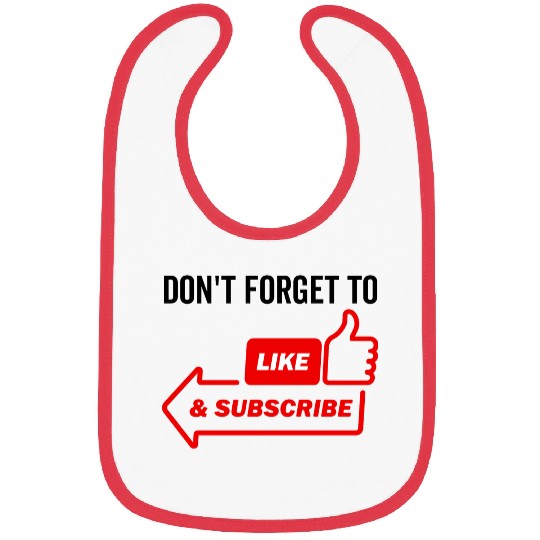 Don't Forget To Like and Subscribe Bibs