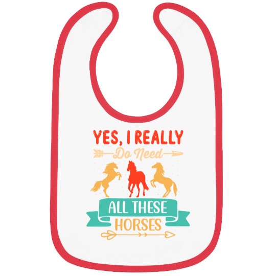 Yes, I Really Do Need All These Horses Bibs