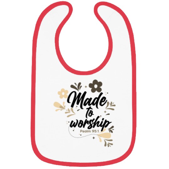 Christianity Made to Worship Christian Gift Ideas Bibs