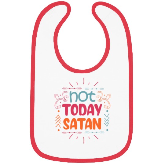 Christianity Not Today Satan Christian Gift Bibs