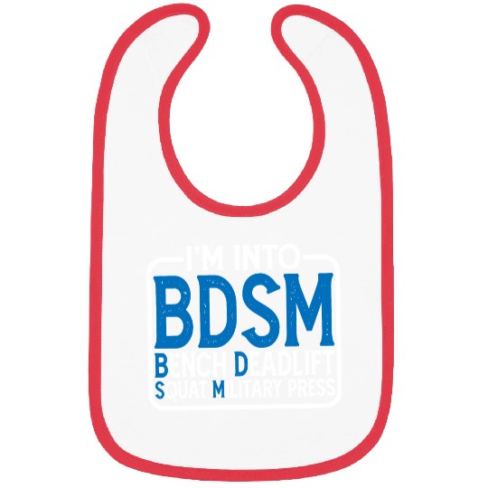 Im Into BDSM Bench Squat Deadlift Military Press15 Bibs