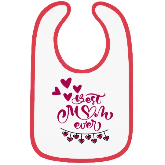 Mother s Day Best Mom Ever Bibs