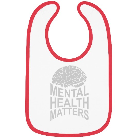 mental health matters quote Bibs