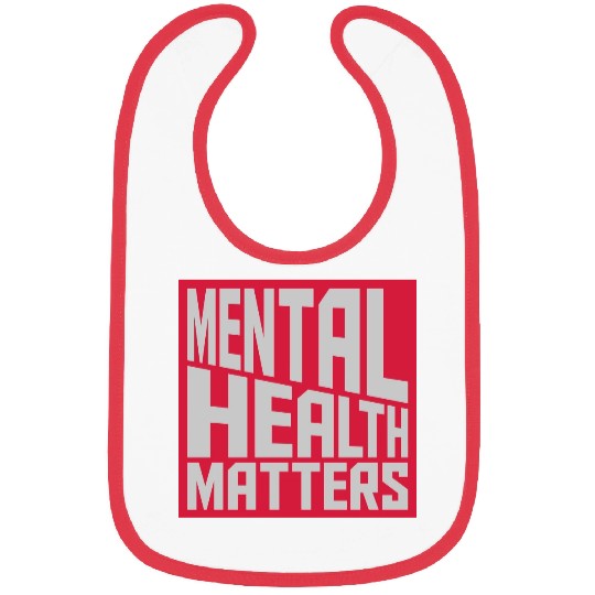 mental health matters quote Bibs