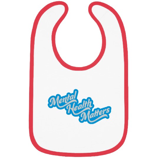 mental health matters quote Bibs