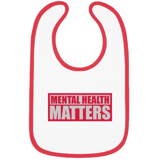 mental health matters quote Bibs